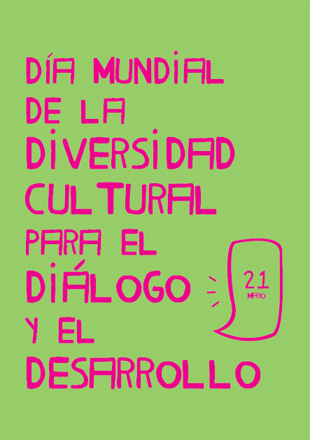 21 mayo: Día Mundial de la Diversidad Cultural